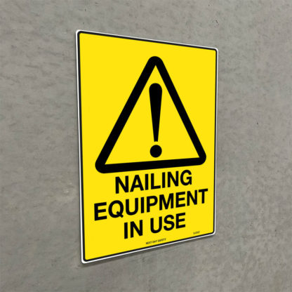 Warning Nailing Equipment In Use Sign - Image 2