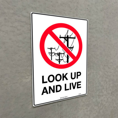 Look Up And Live Powerlines Prohibition Sign - Image 2