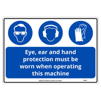 Eye, ear and hand protection must be worn Safety Sign
