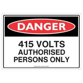 Danger 415 Volts Authorised Persons Only Sign
