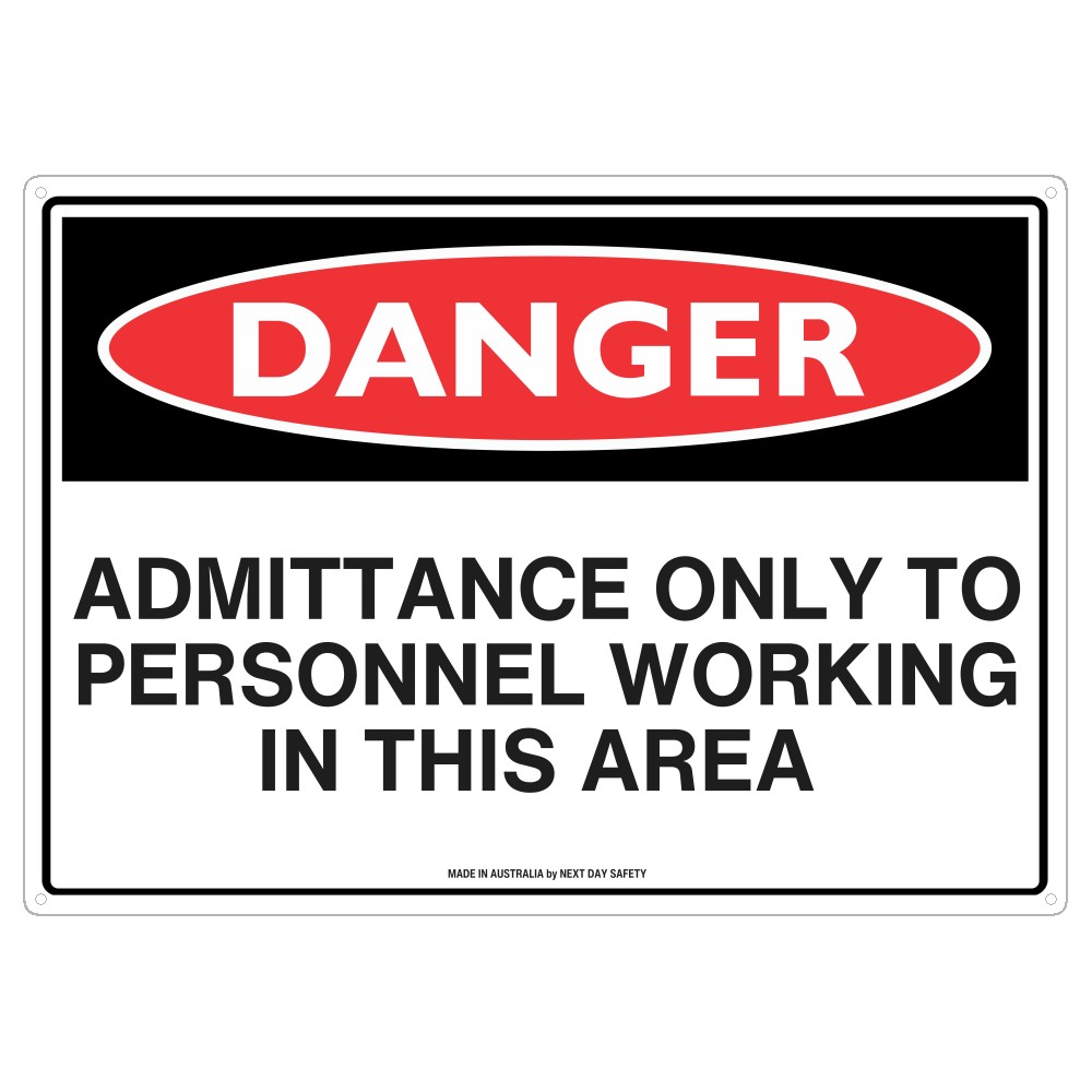 Danger Admittance Only To Personnel Working In This Area Sign