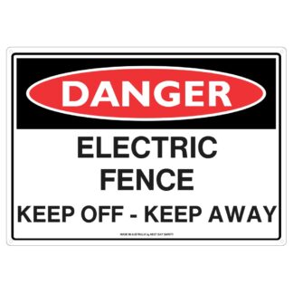 Danger Electric Fence Keep Off - Keep Away Sign