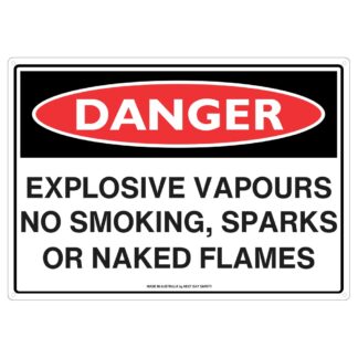 Danger Explosive Vapours No Smoking, Sparks Or Naked Flames Sign