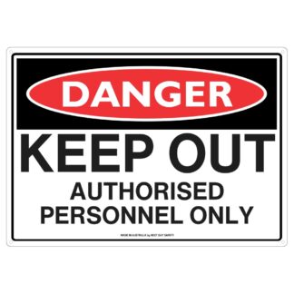 Danger Keep Out Authorised Personnel Only Safety Sign