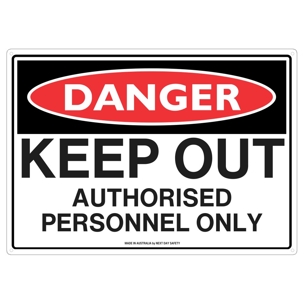 Danger Keep Out Authorised Personnel Only Safety Sign