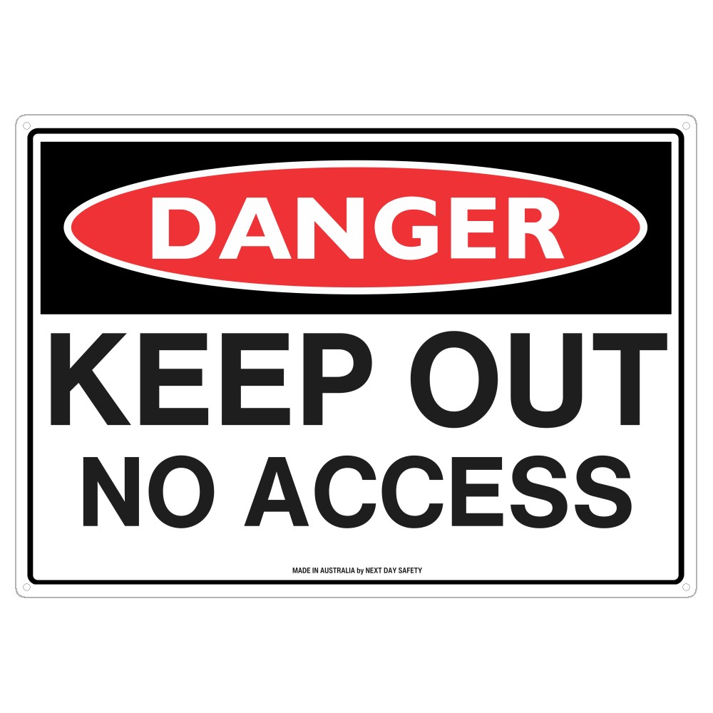 Danger Keep Out No Access Safety Sign