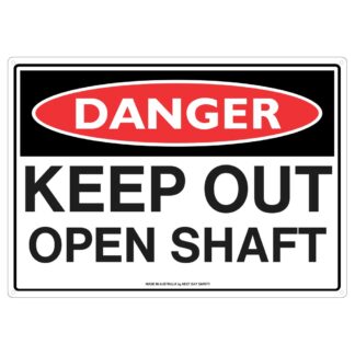 Danger Keep Out Open Shaft Safety Sign