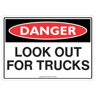 Danger Look Out For Trucks Safety Sign