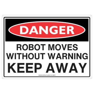 Danger Robot Moves Without Warning Keep Away Sign