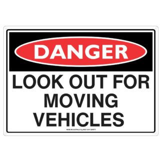 Danger Look Out For Moving Vehicles Sign