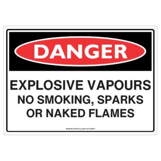 Danger Explosive Vapours No Smoking Sparks Or Naked Flames Sign