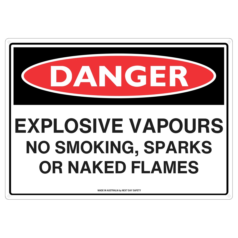 Danger Explosive Vapours No Smoking Sparks Or Naked Flames Sign