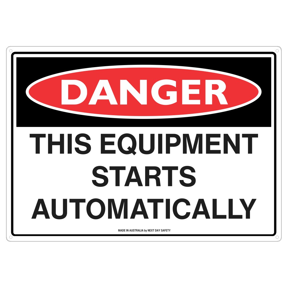 Danger This Equipment Starts Automatically Sign