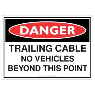 Danger Trailing Cable No Vehicles Beyond This Point Sign