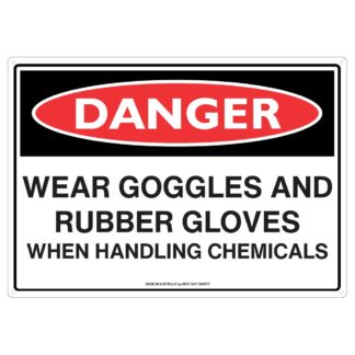 Danger Wear Goggles And Rubber Gloves When Handling Chemicals Sign