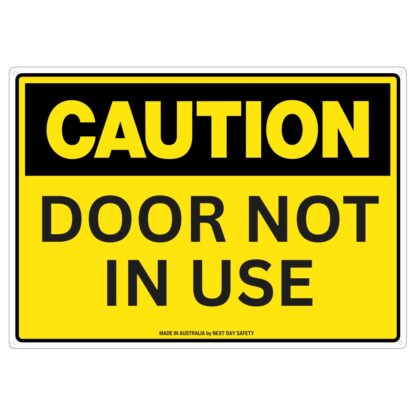 In Use Not In Use Sign Caution Door Not In Use Safety Sign - Next Day Safety