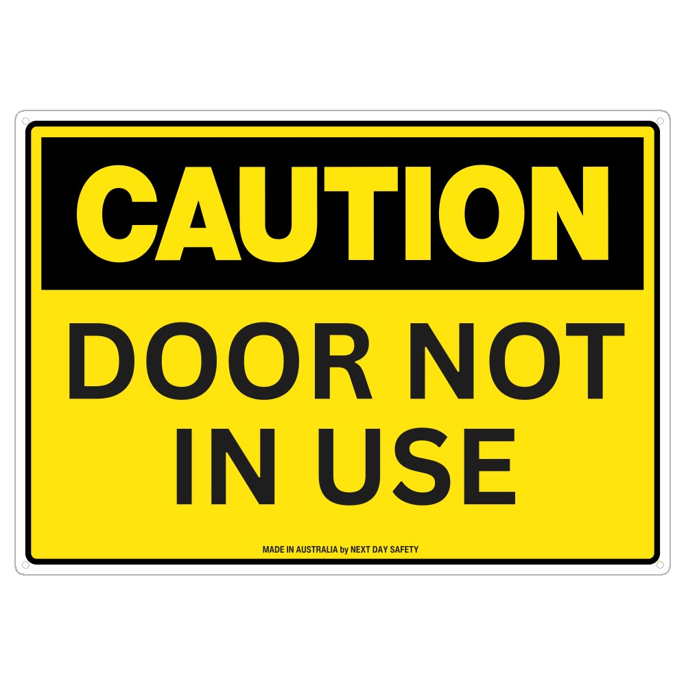 Caution Door Not In Use Safety Sign