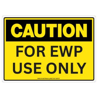 Caution For EWP Use Only Safety Sign