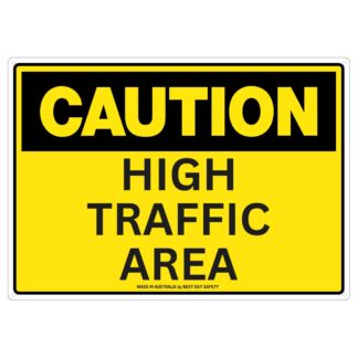 Caution High Traffic Area Sign – Workplace Safety
