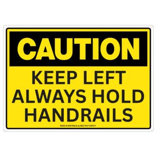 Caution Keep Left Always Hold Handrails Sign