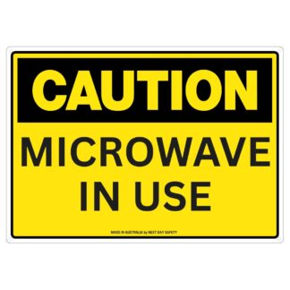 Caution Microwave In Use Safety Sign