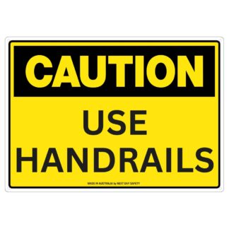 Caution Use Handrails Safety Sign