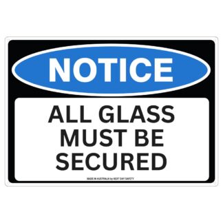 Notice All Glass Must Be Secured Sign