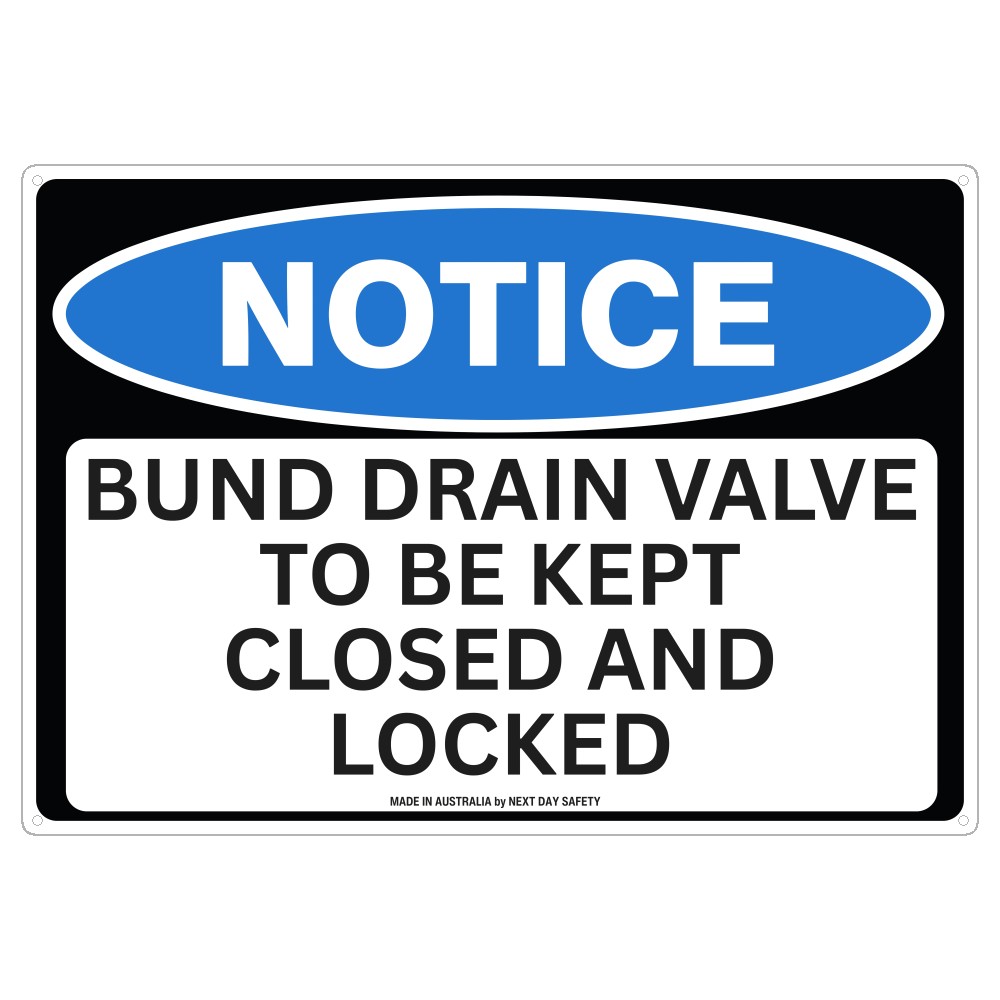 Notice Bund Drain Valve To Be Kept Closed And Locked Sign