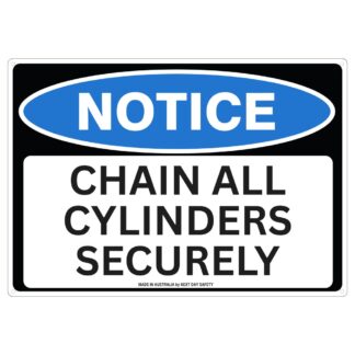 Notice Chain All Cylinders Securely Safety Sign