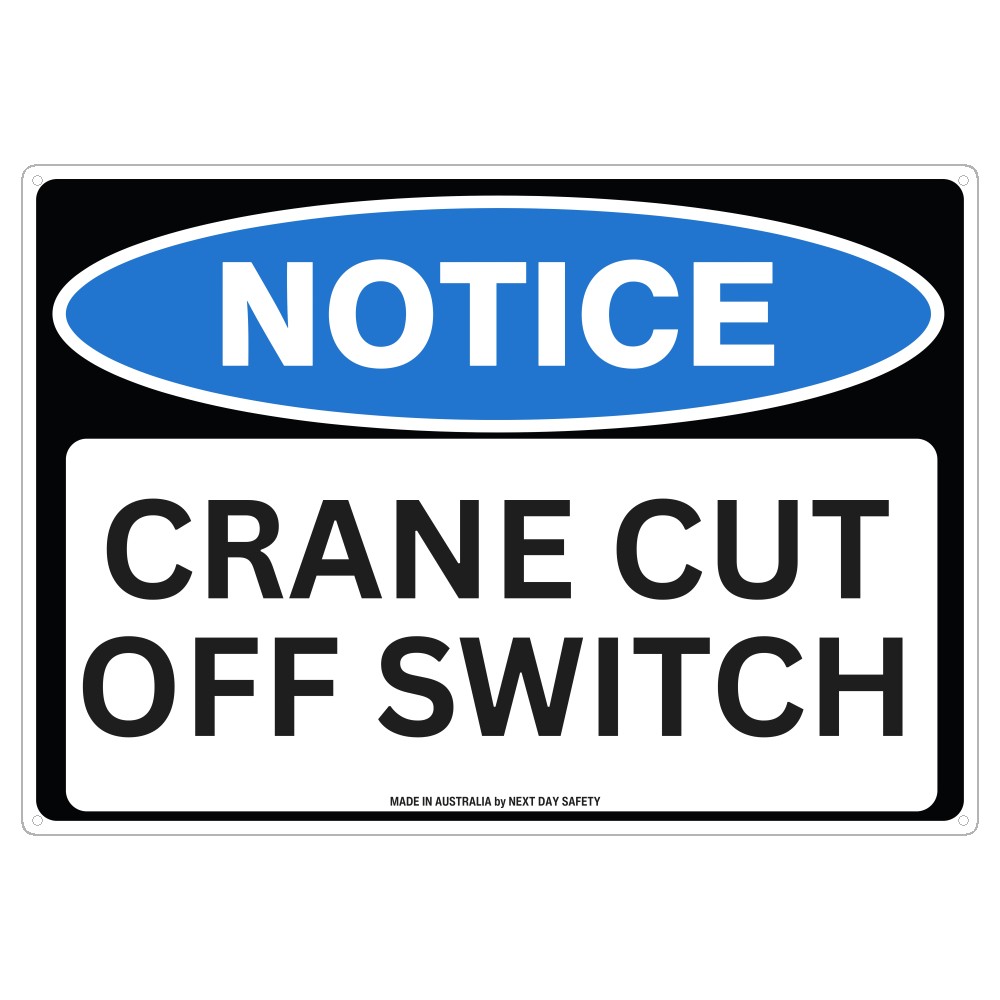 Notice Crane Cut Off Switch Safety Sign