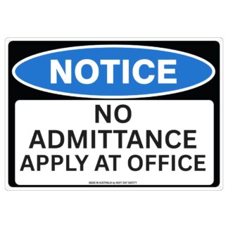 Notice No Admittance Apply At Office Safety Sign