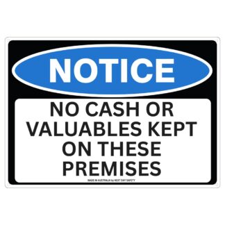 Notice No Cash Or Valuables Kept On These Premises Sign