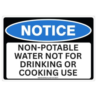 Notice Non-Potable Water Not For Drinking Or Cooking Use Sign