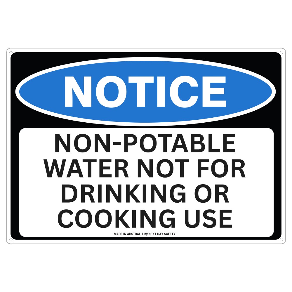 Notice Non-Potable Water Not For Drinking Or Cooking Use Sign