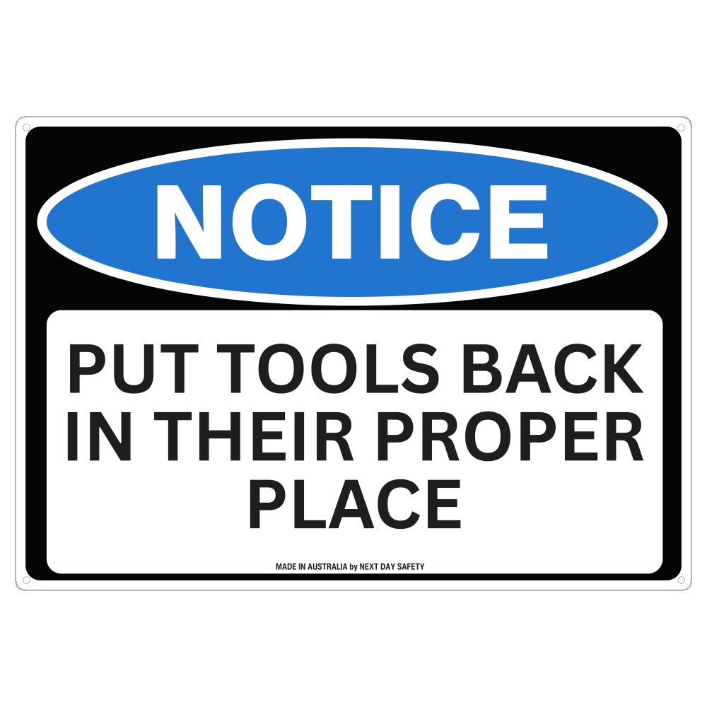 Notice Put Tools Back In Their Proper Place Sign