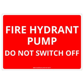 Fire Hydrant Pump Do Not Switch Off Safety Sign