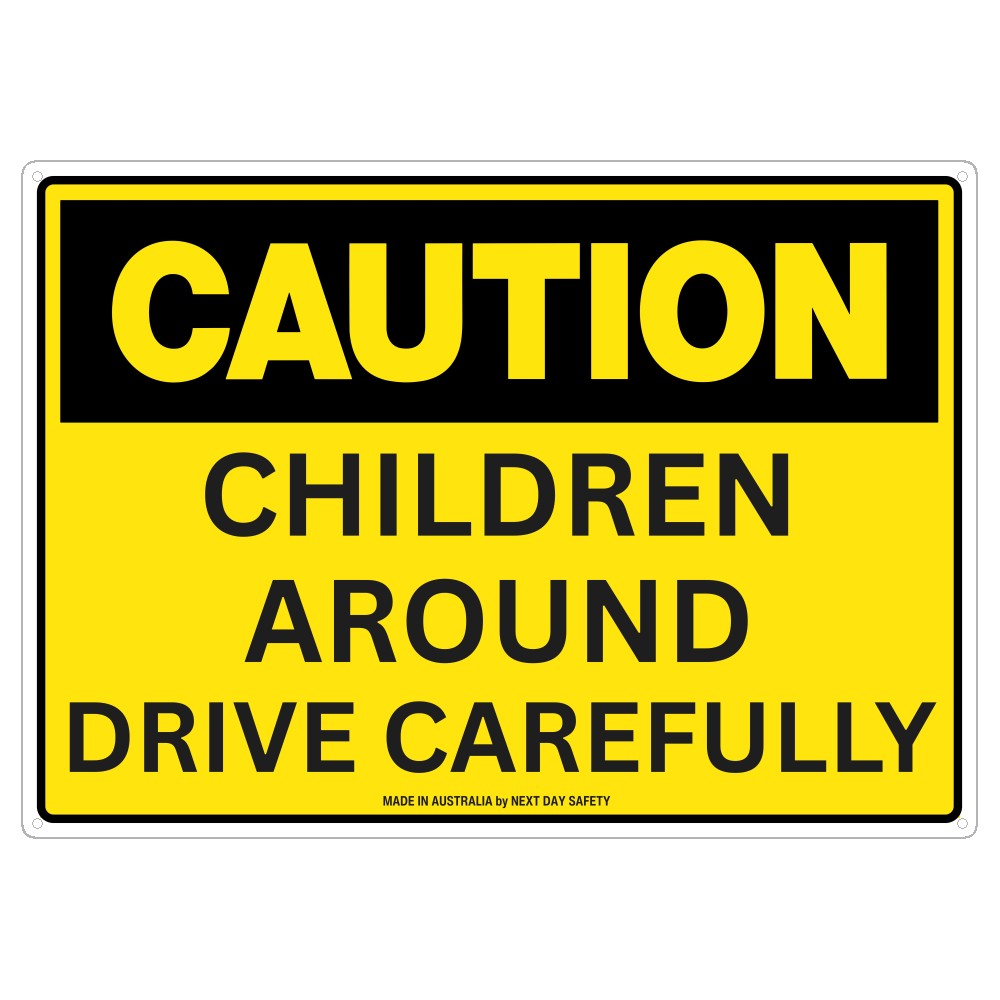 Caution Children Around Drive Carefully Sign