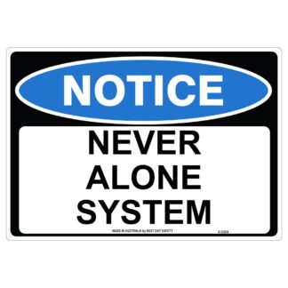 Notice Never Alone System Sign