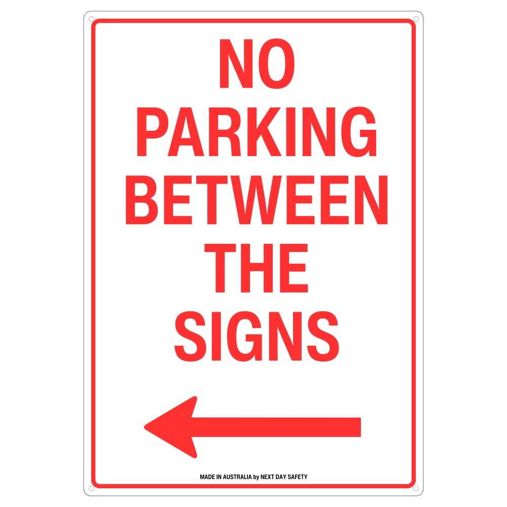No Parking Between The Signs Left Arrow Safety Sign