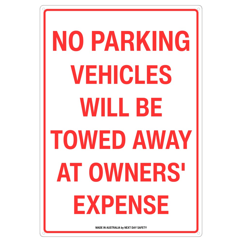No Parking Vehicles Will Be Towed Away At Owners' Expense Sign