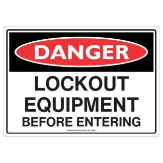 Danger Lockout Equipment Before Entering Sign