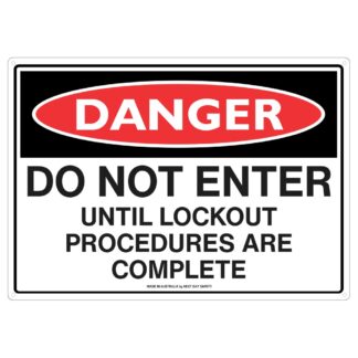 Danger Do Not Enter Until Lockout Procedures Are Complete Sign