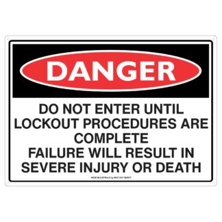Danger Do Not Enter Until Lockout Procedures Are Complete Sign