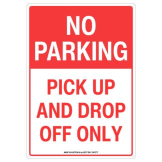 No Parking Pick Up And Drop Off Only Sign