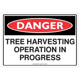 Danger Tree Harvesting Operation In Progress Sign