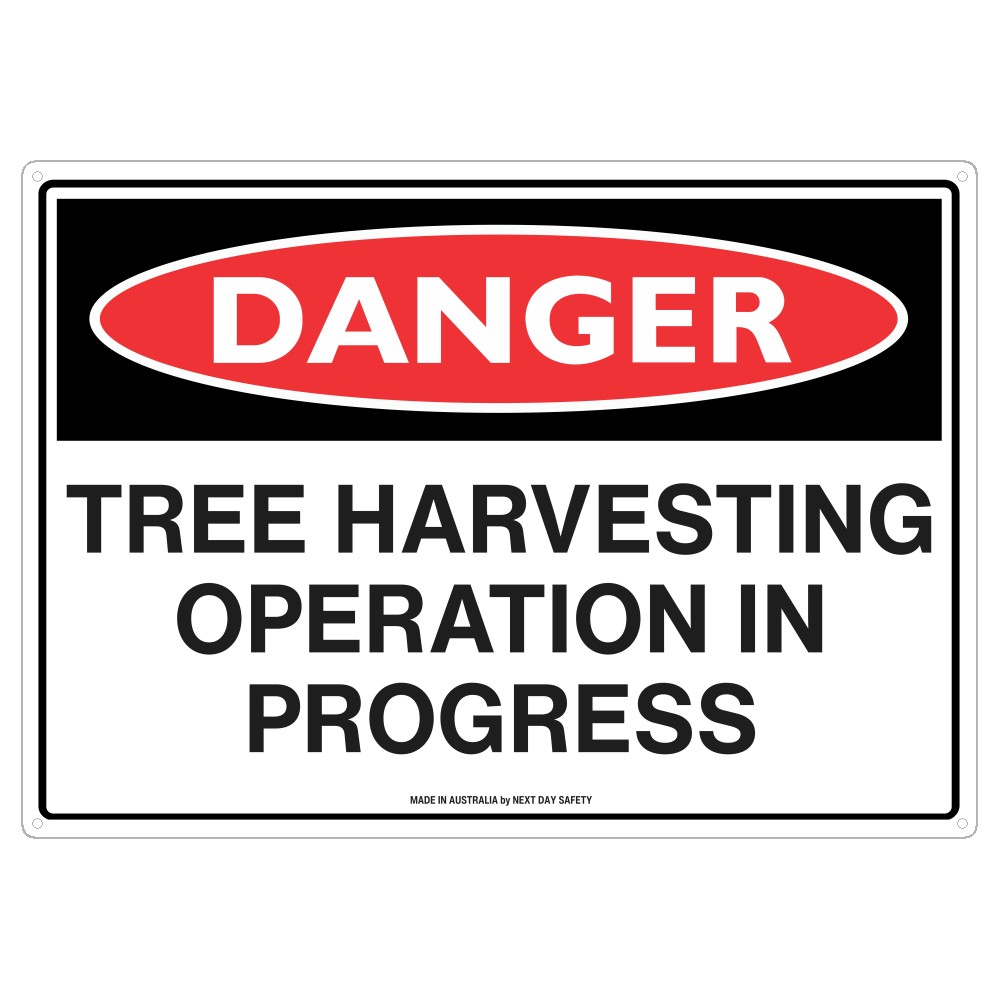 Danger Tree Harvesting Operation In Progress Sign