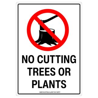No Cutting Trees Or Plants Sign
