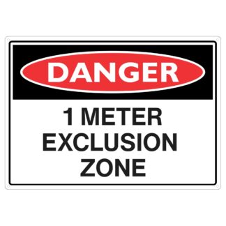 Danger 1 Meter Exclusion Zone Safety Sign