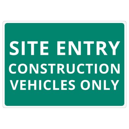 Site Entry Construction Vehicles Only Sign - Next Day Safety