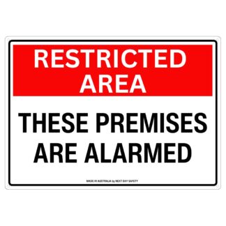 Restricted Area These Premises Are Alarmed Sign